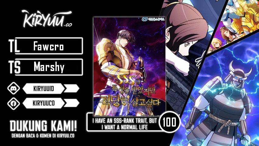 I have an SSS-rank Trait, but I want a Normal Life Chapter 100 - halaman 1