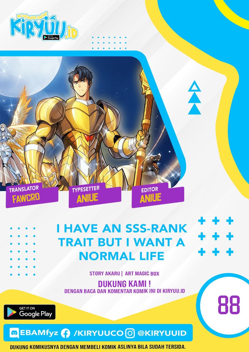 I have an SSS-rank Trait, but I want a Normal Life Chapter 88 - halaman 1