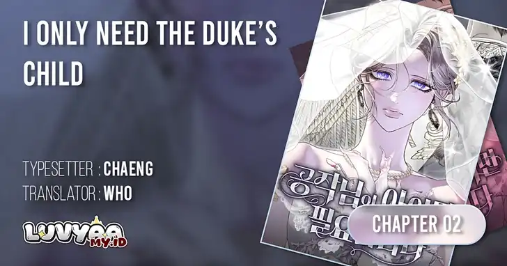 I Only Need the Duke’s Child Chapter 2 - halaman 1