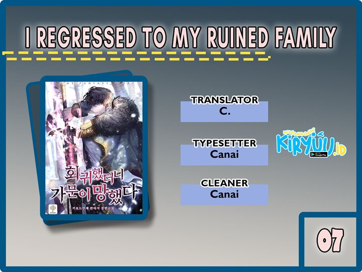 I Regressed to My Ruined Family Chapter 7 - halaman 1