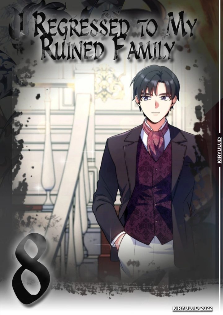 I Regressed to My Ruined Family Chapter 8 - halaman 1