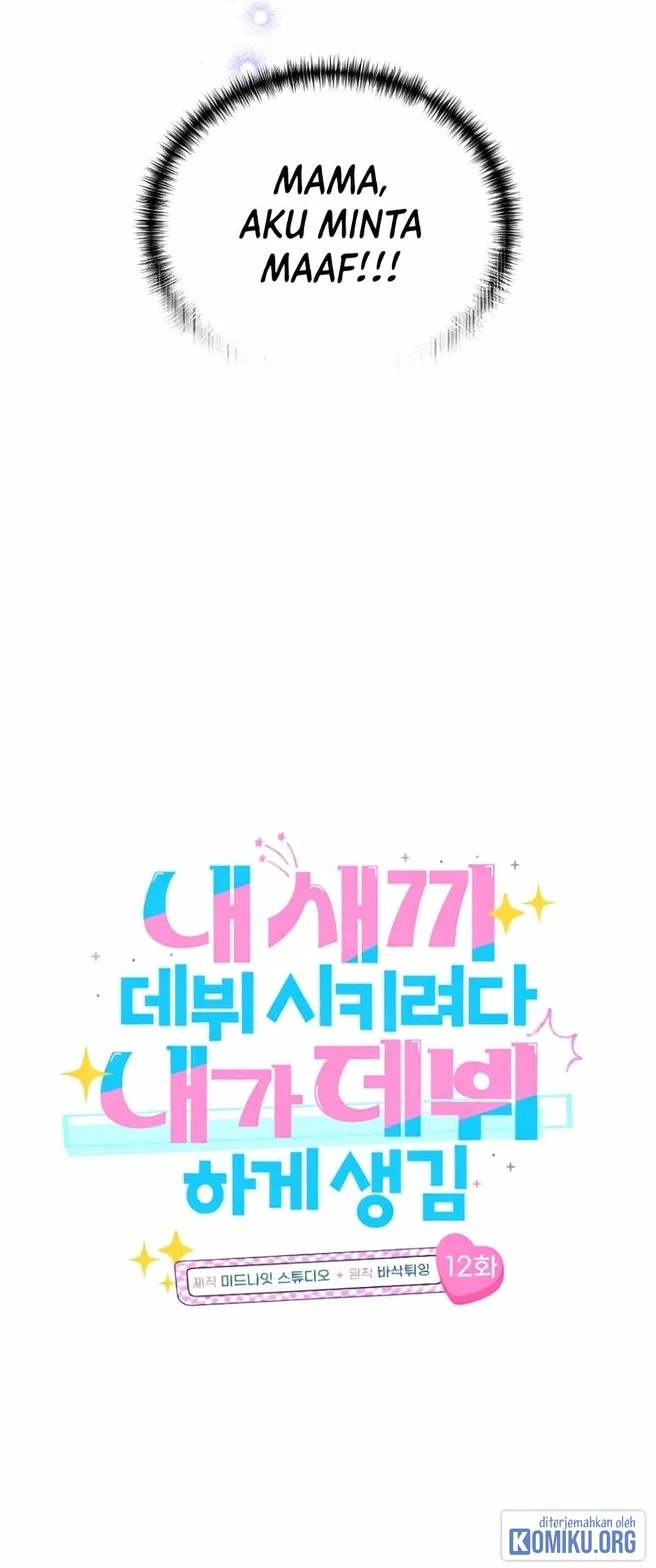 I Tried to Debut My Kid, But Ended Up Debuting Myself Chapter 12 - halaman 18
