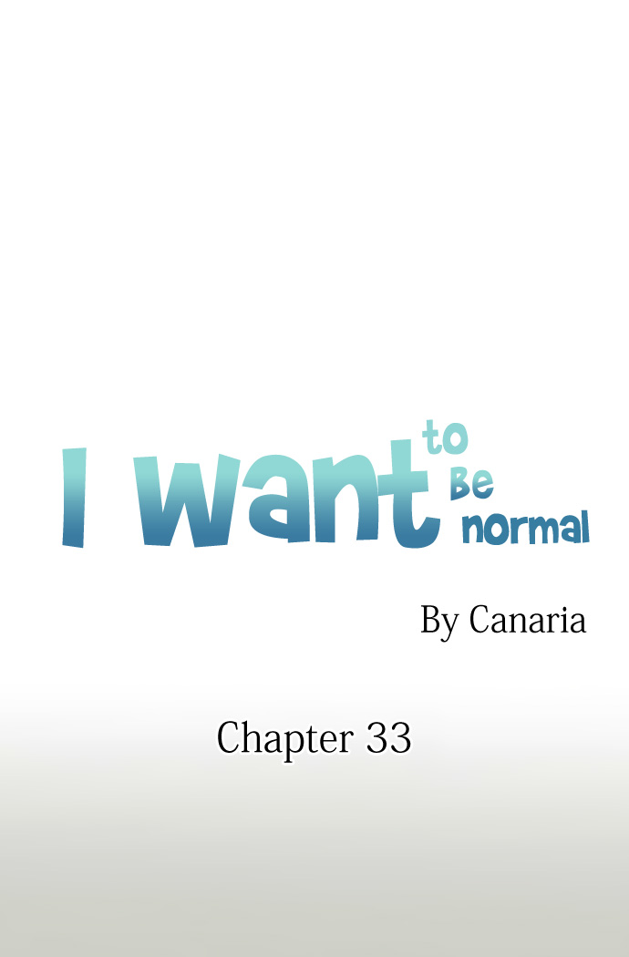 I Want to Be Normal Chapter 33 - halaman 3