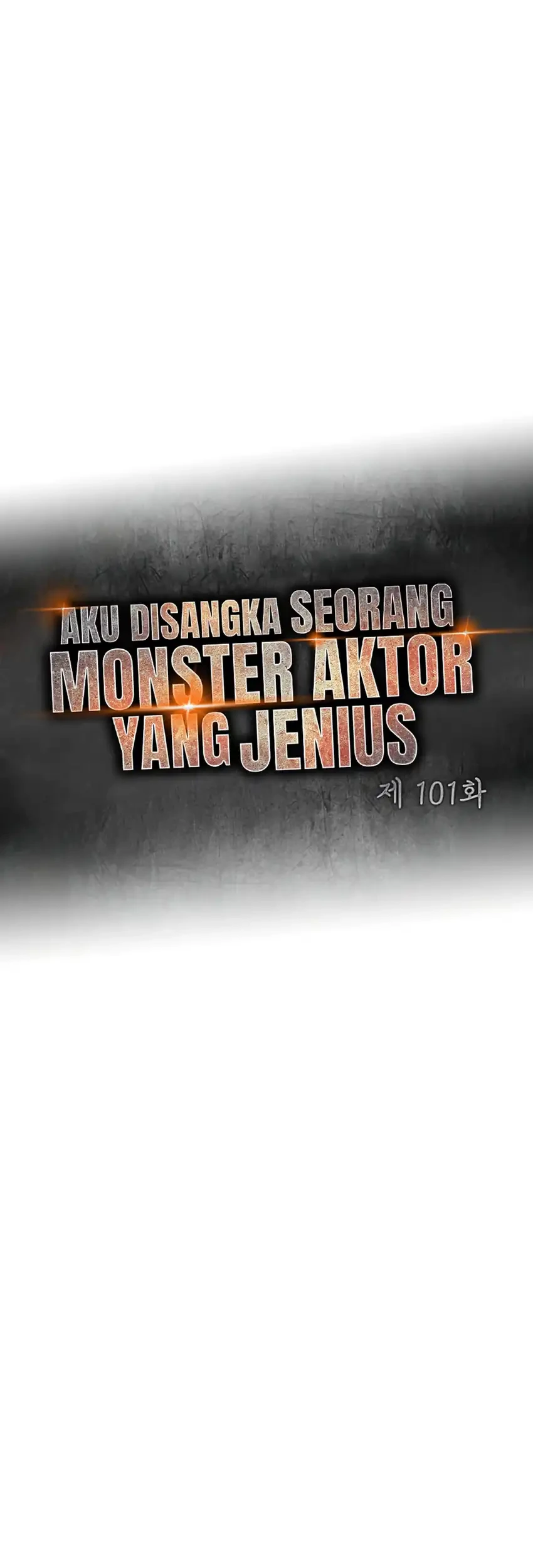 I Was Immediately Mistaken for a Monster Genius Actor Chapter 101 - halaman 7