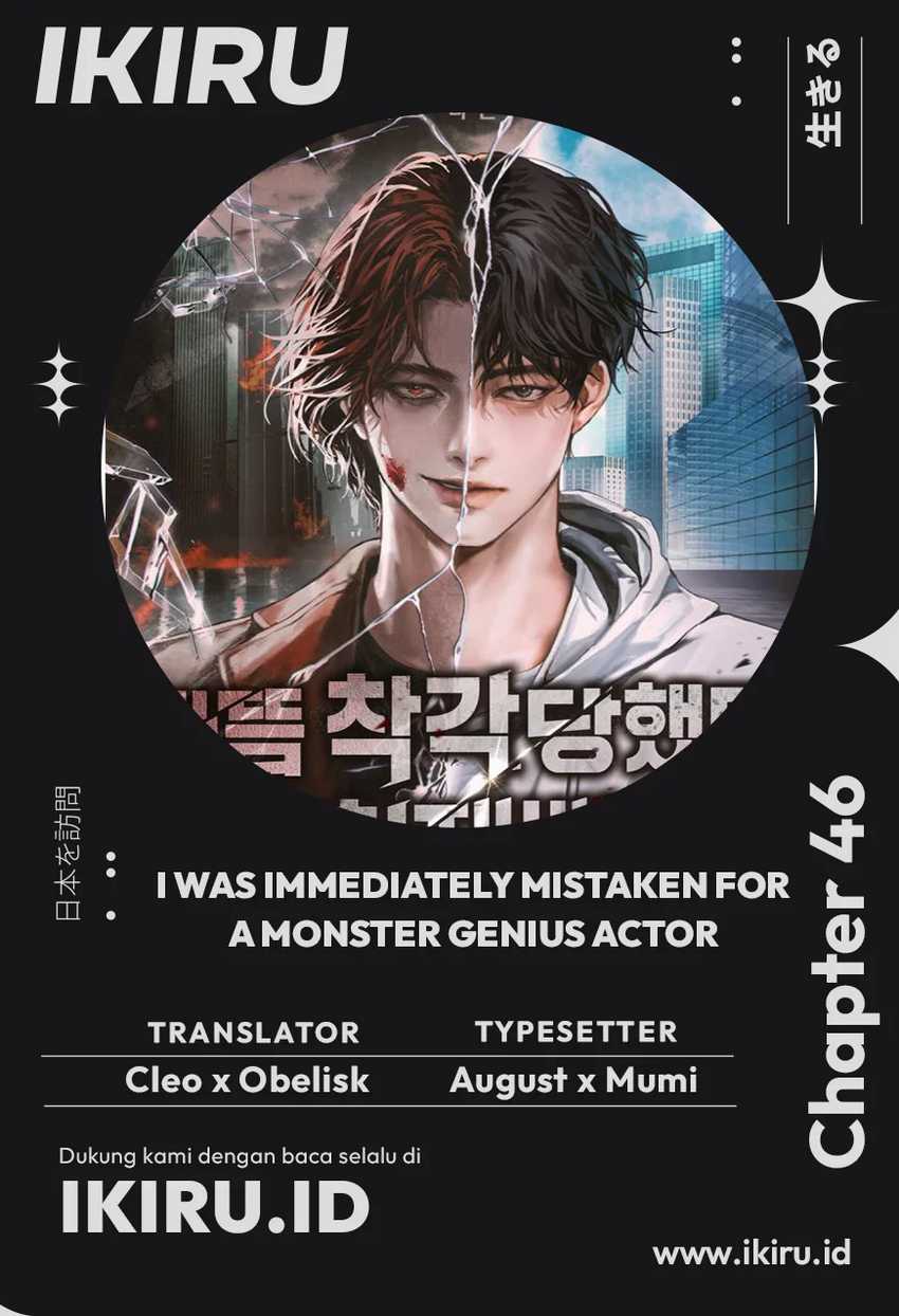 I Was Immediately Mistaken for a Monster Genius Actor Chapter 46 - halaman 1