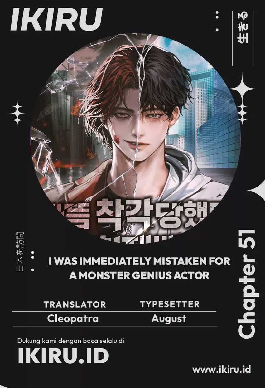 I Was Immediately Mistaken for a Monster Genius Actor Chapter 51 - halaman 1