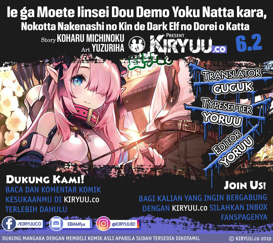 Ie ga Moete Jinsei Dou Demo Yoku Natta kara, Nokotta Nakenashi no Kin de Dark Elf no Dorei o Katta Chapter 6.2 - halaman 2