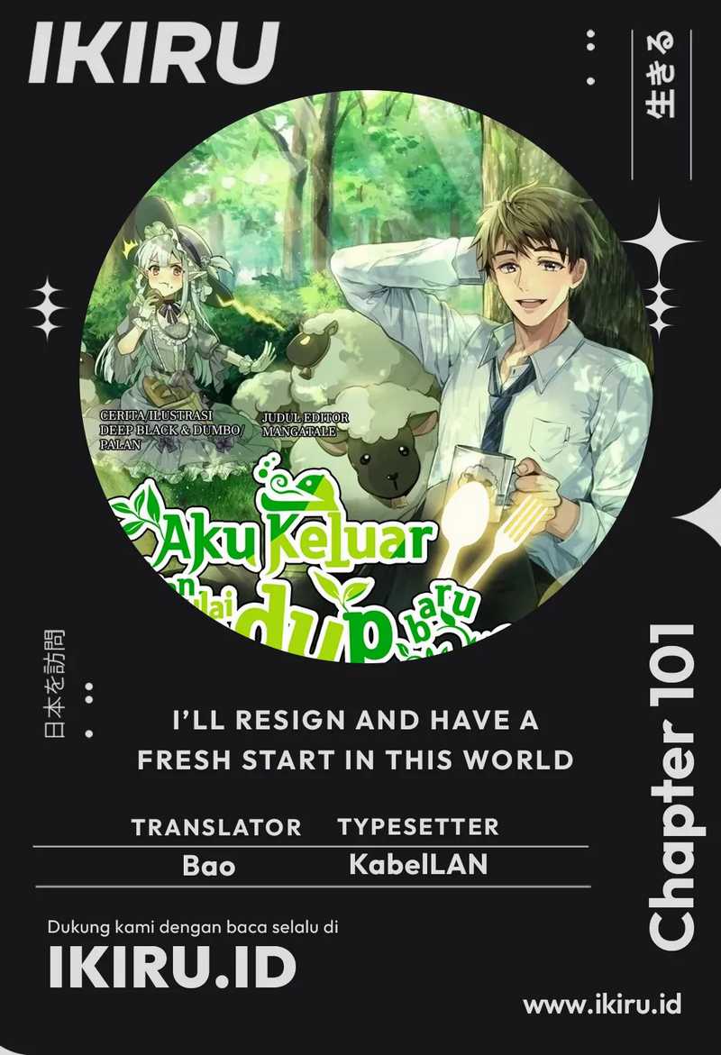 I’ll Resign and Have a Fresh Start in This World Chapter 101 - halaman 1