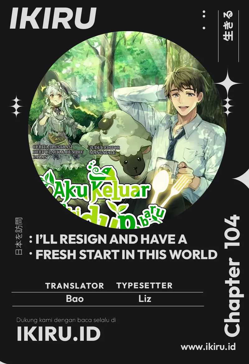 I’ll Resign and Have a Fresh Start in This World Chapter 104 - halaman 1