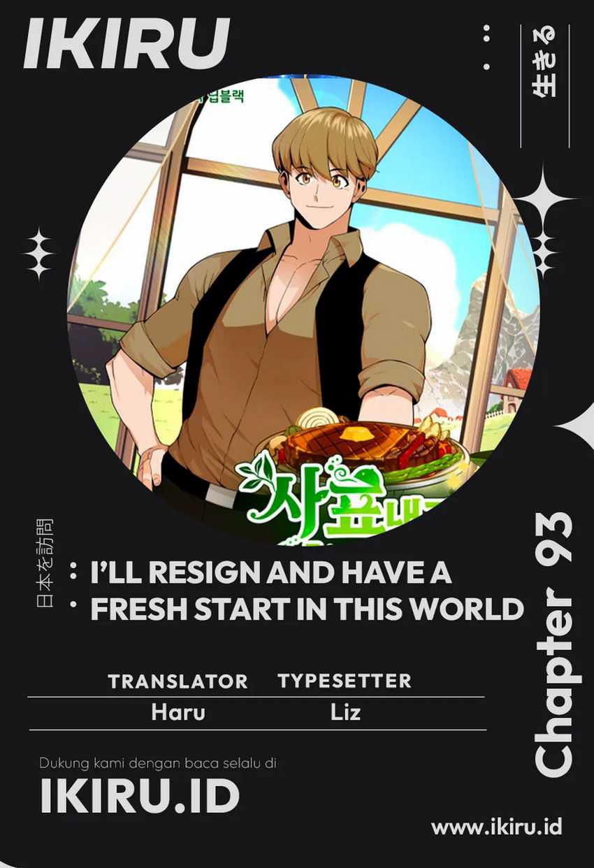 I’ll Resign and Have a Fresh Start in This World Chapter 93 - halaman 1