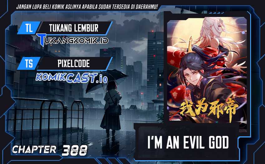 I’m An Evil God Chapter 388 - halaman 1