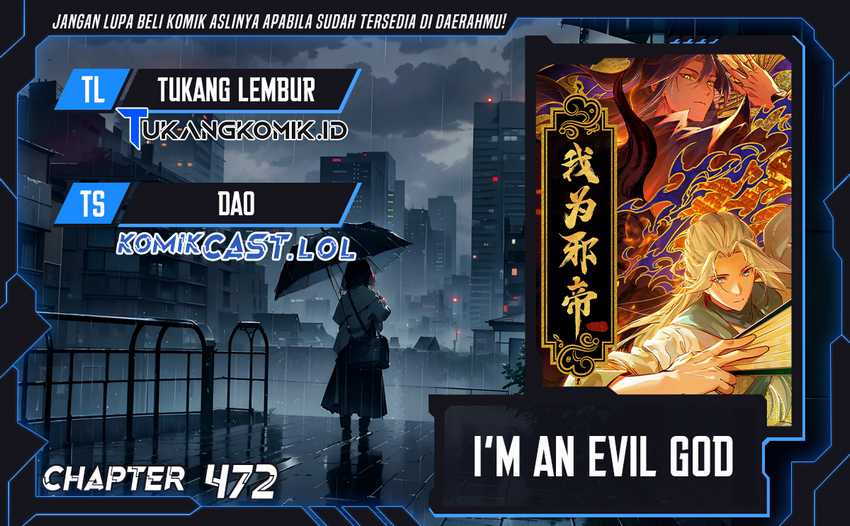 I’m An Evil God Chapter 472 - halaman 1
