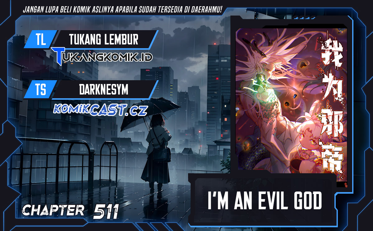 I’m An Evil God Chapter 511 - halaman 1