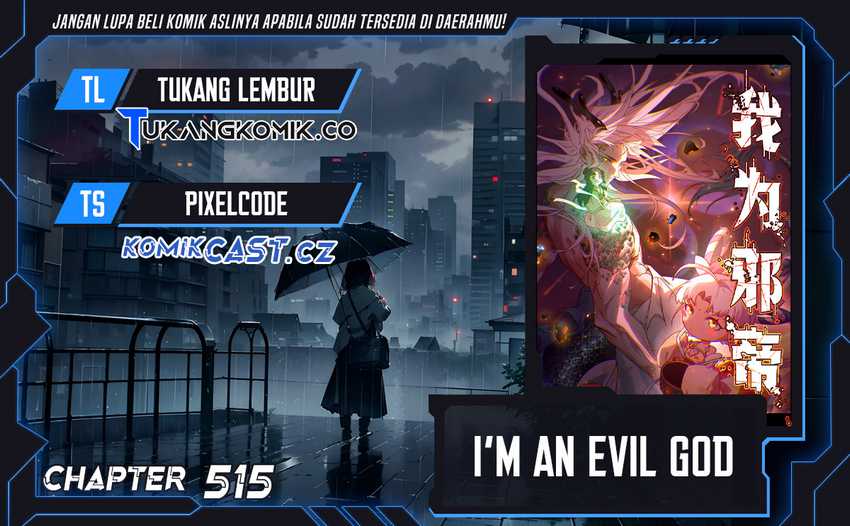 I’m An Evil God Chapter 515 - halaman 1
