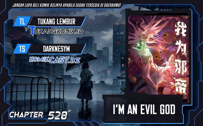 I’m An Evil God Chapter 528 - halaman 1