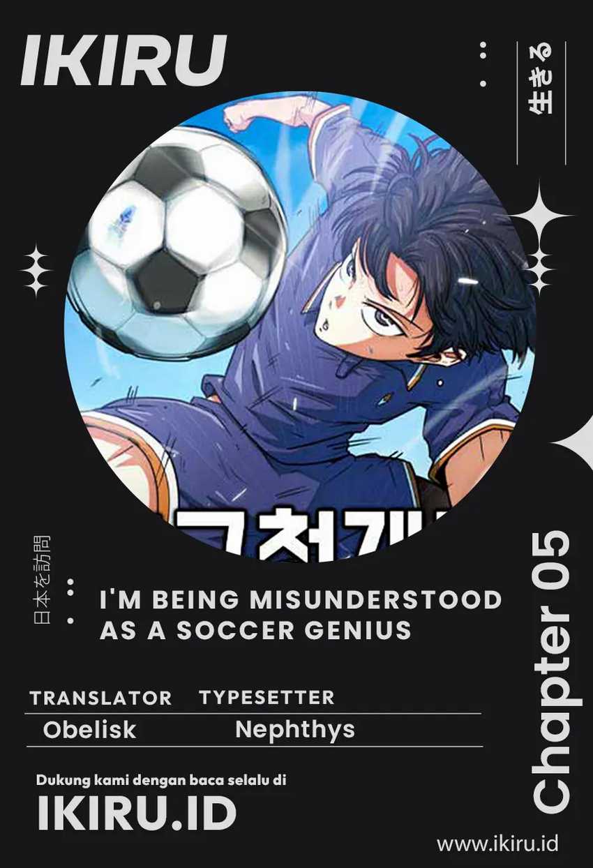 I’m Being Misunderstood as a Soccer Genius Chapter 5 - halaman 1