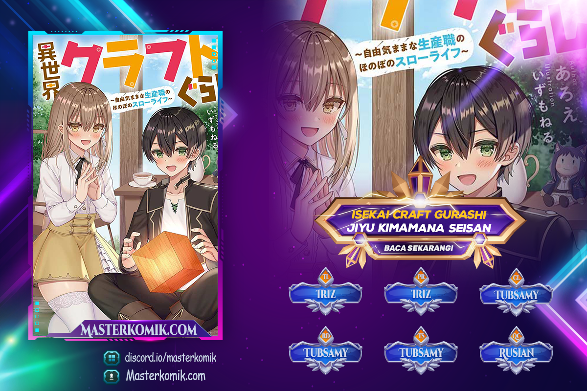 Isekai Craft Gurashi Jiyu Kimamana Seisan Shoku No Honobono Slow Life Chapter 6.3 - halaman 1