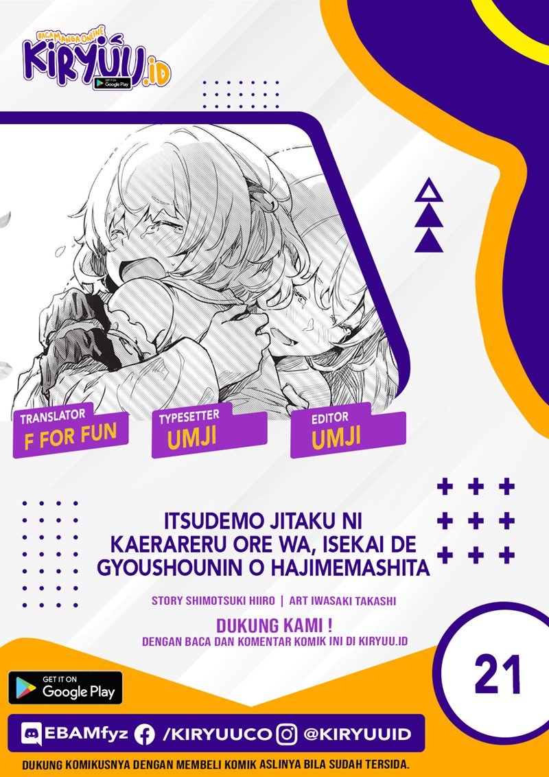 Itsu Demo Jitaku ni Kaereru Ore wa, Isekai de Gyoushoujin o Hajimemashita Chapter 21 - halaman 1
