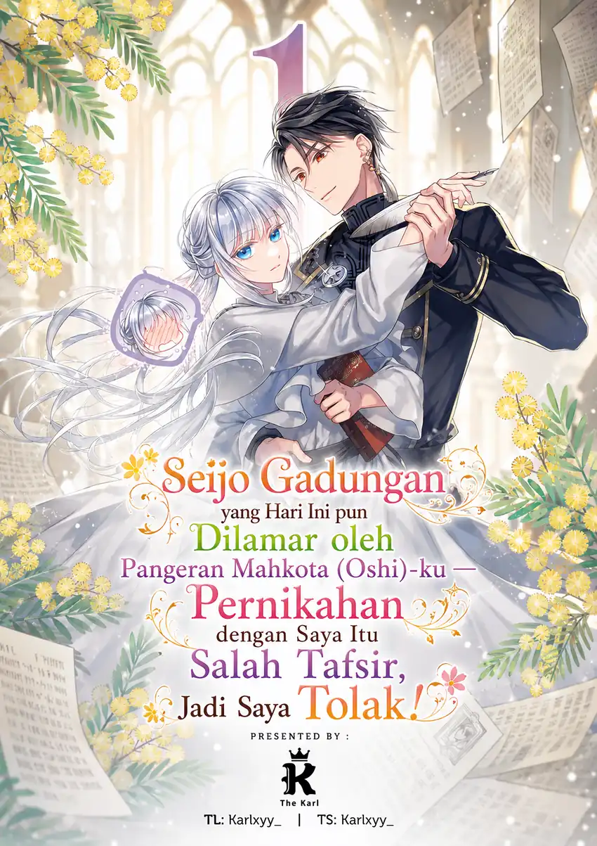 Karisome Seijo wa Kyou mo Otaishi (Oshi) ni Kyuukon Sareru Watashi to no Kekkon wa Kaishaku Chigai Nano de Okotowarishimasu! Chapter 1 - halaman 1