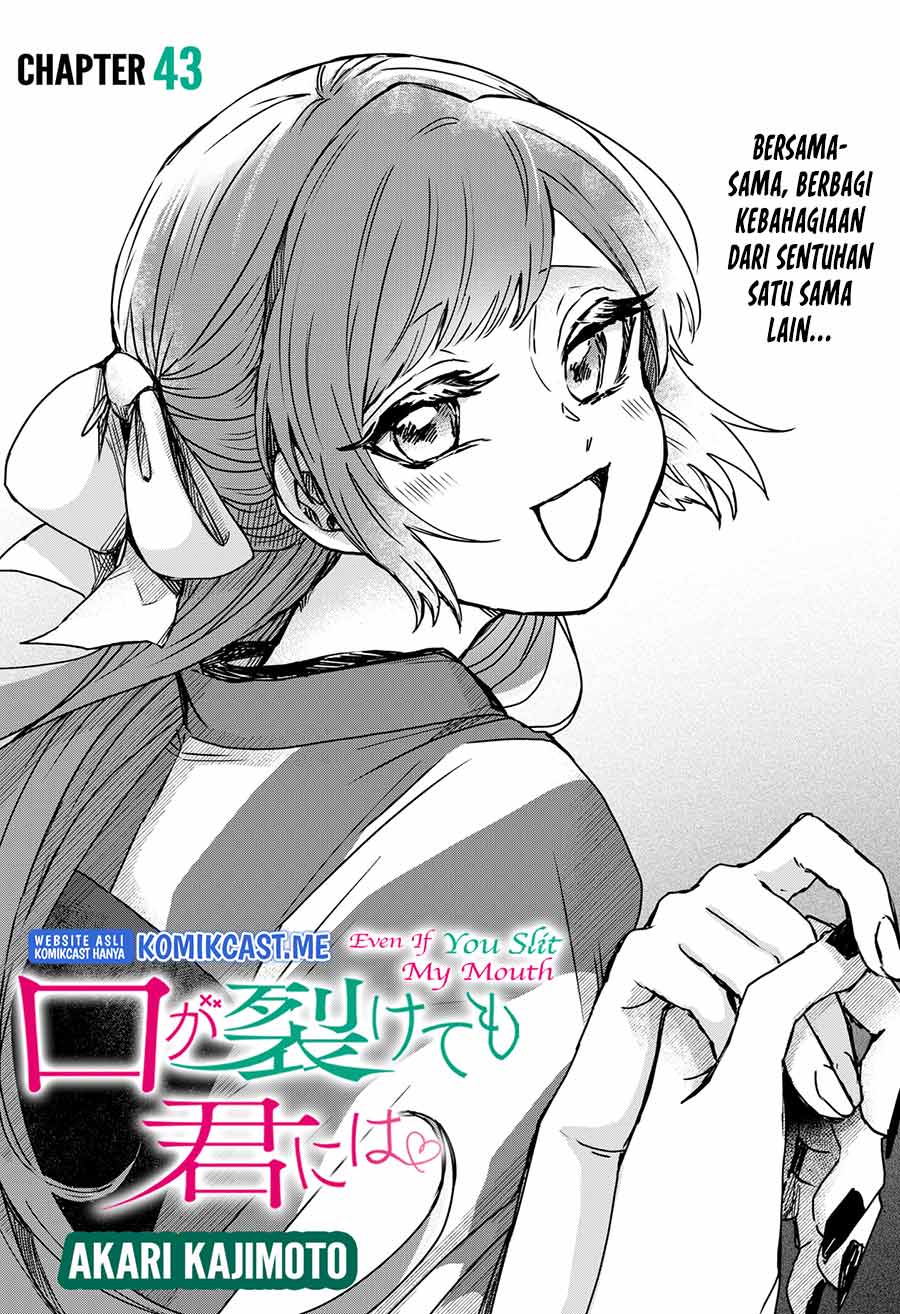 Kuchi ga Saketemo Kimi ni wa Chapter 43 - halaman 6