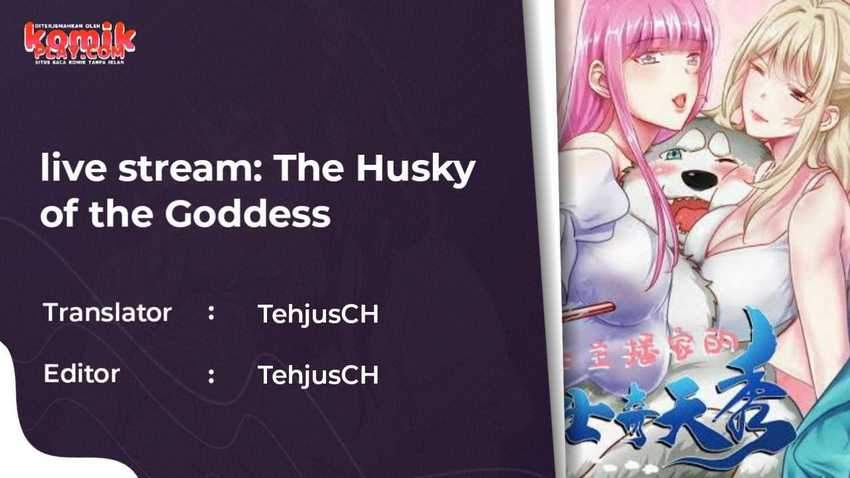 live stream: The Husky of the Goddess Chapter 1 - halaman 2