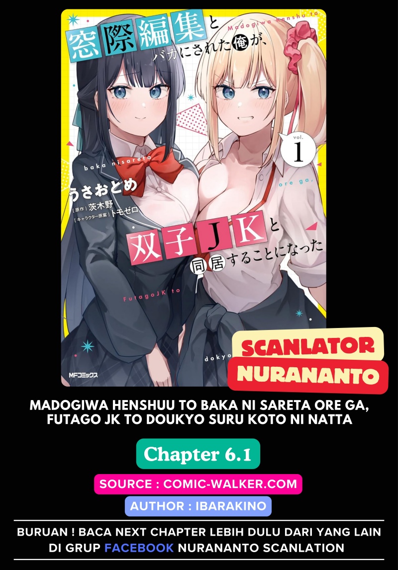 Madogiwa Henshuu to Baka ni Sareta Ore ga, Futago JK to Doukyo suru Koto ni Natta Chapter 6.1 - halaman 1