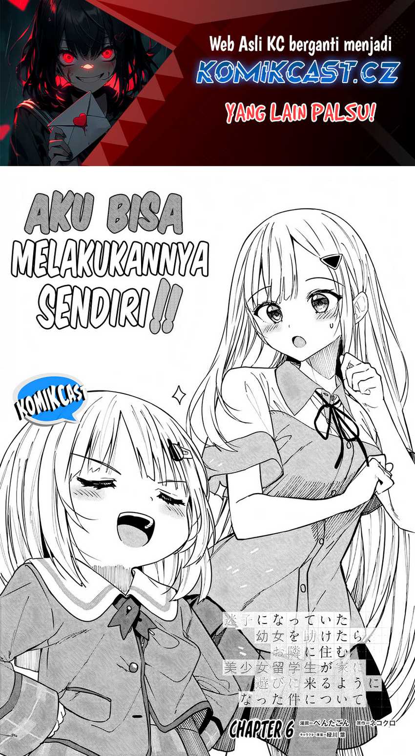 Maigo ni Natteita Youjo o Tasuketara, Otonari ni Sumu Bishoujo Ryuugakusei ga Ie ni Asobi ni Kuru You ni Natta Ken ni Tsuite Chapter 6 - halaman 2