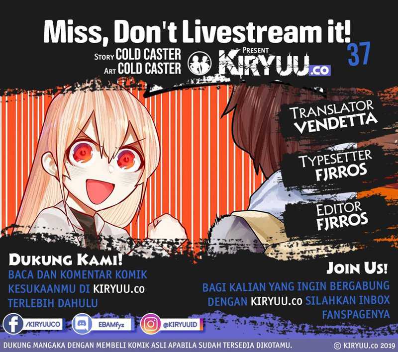Miss, don’t livestream it! Chapter 37 - halaman 1