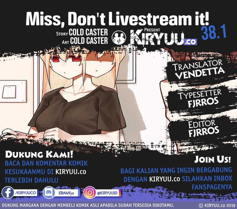 Miss, don’t livestream it! Chapter 38.1 - halaman 1