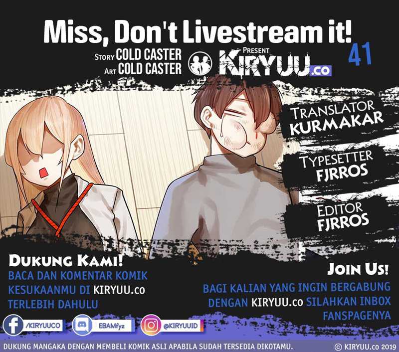 Miss, don’t livestream it! Chapter 41 - halaman 1