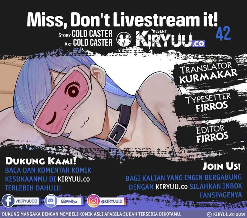 Miss, don’t livestream it! Chapter 42 - halaman 1