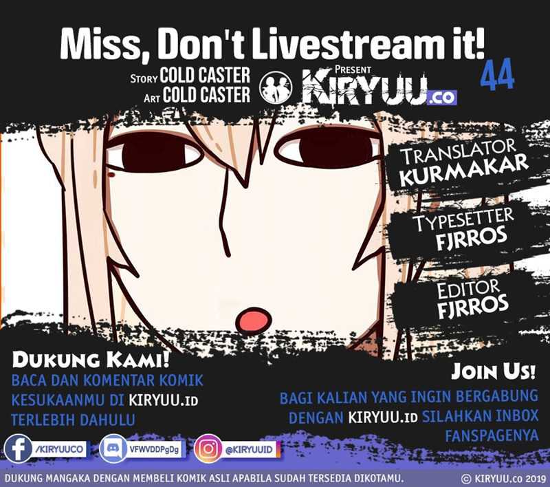 Miss, don’t livestream it! Chapter 44 - halaman 1