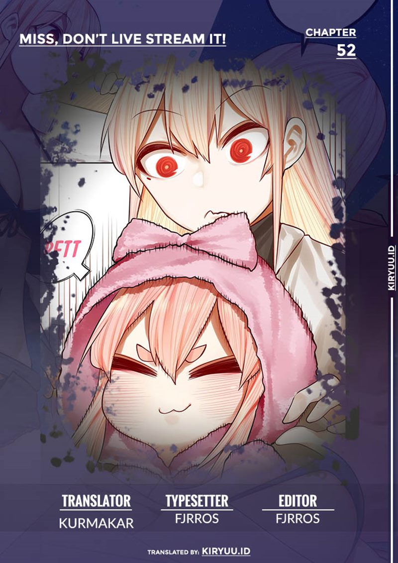 Miss, don’t livestream it! Chapter 52 - halaman 1