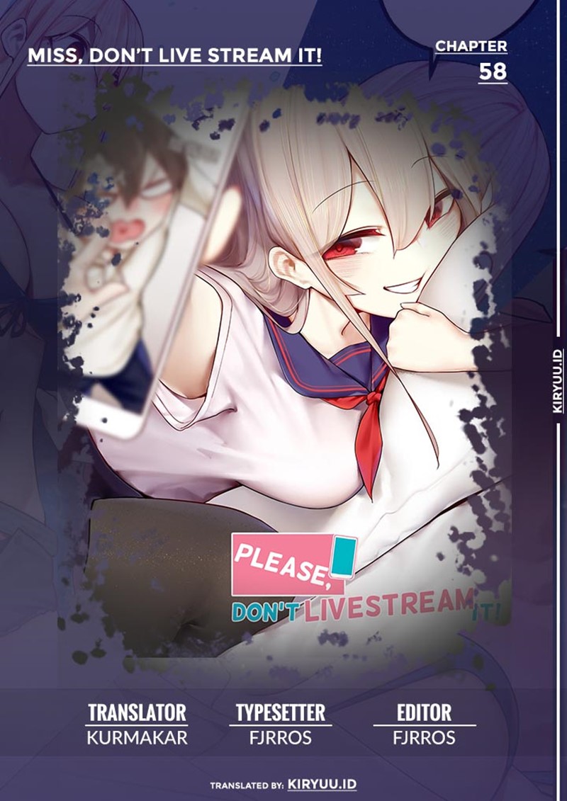 Miss, don’t livestream it! Chapter 58 - halaman 1