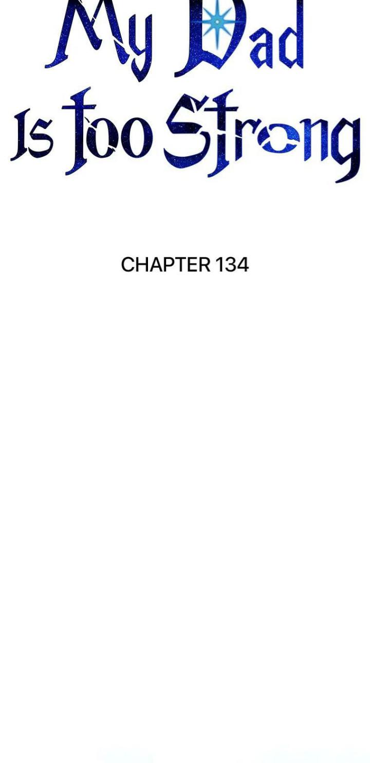 My Dad Is Too Strong Chapter 134 - halaman 7