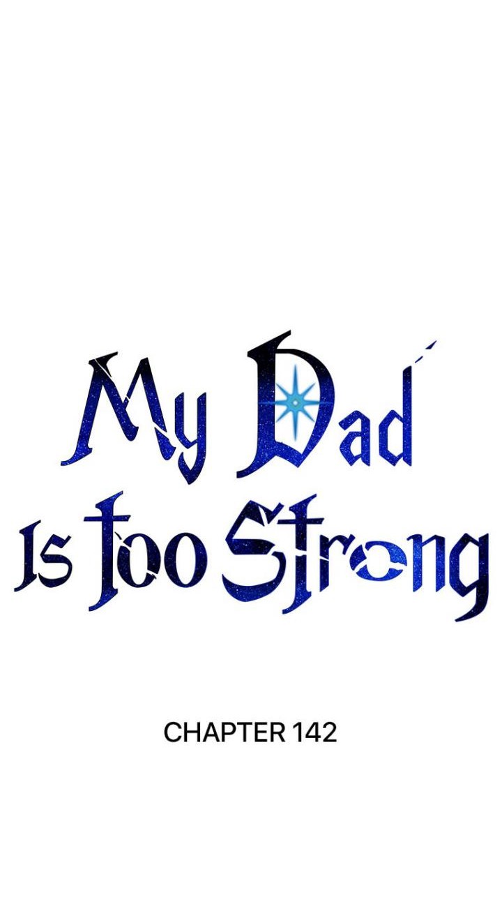 My Dad Is Too Strong Chapter 142 - halaman 5