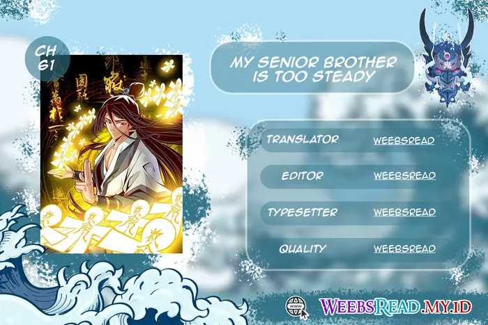 My Senior Brother Is Too Steady Chapter 61 - halaman 1