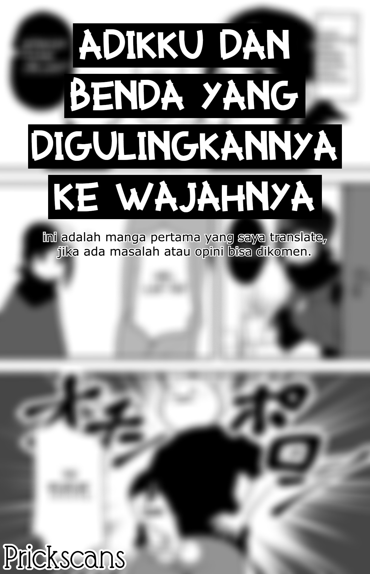 My Sister and the Thing She Rolled on Her Face Chapter 0 - halaman 1
