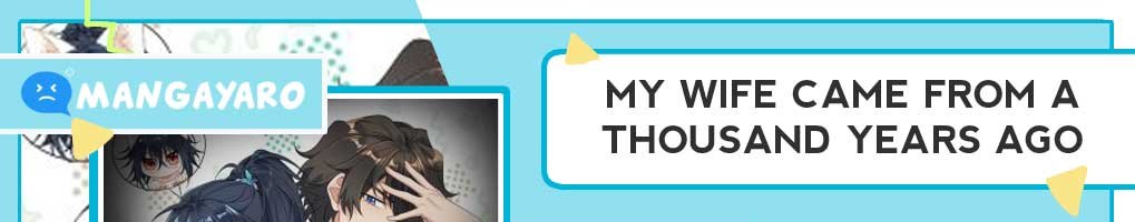 My Wife Is From a Thousand Years Ago Chapter 3 - halaman 1