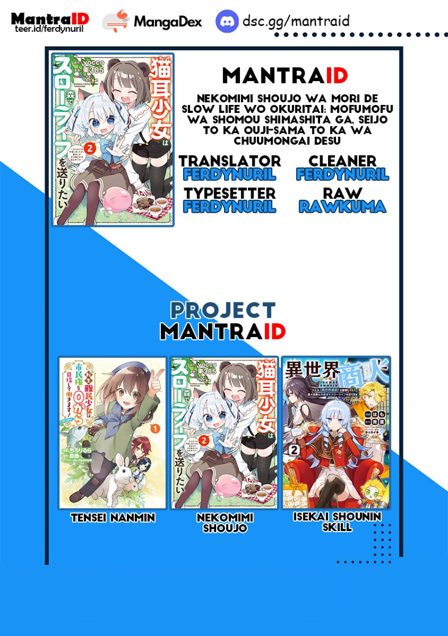 Nekomimi Shoujo wa Mori de Slow Life wo Okuritai: Mofumofu wa Shomou shimashita ga, Seijo toka Oujisama toka wa Chuumongai desu Chapter 8.1 - halaman 12