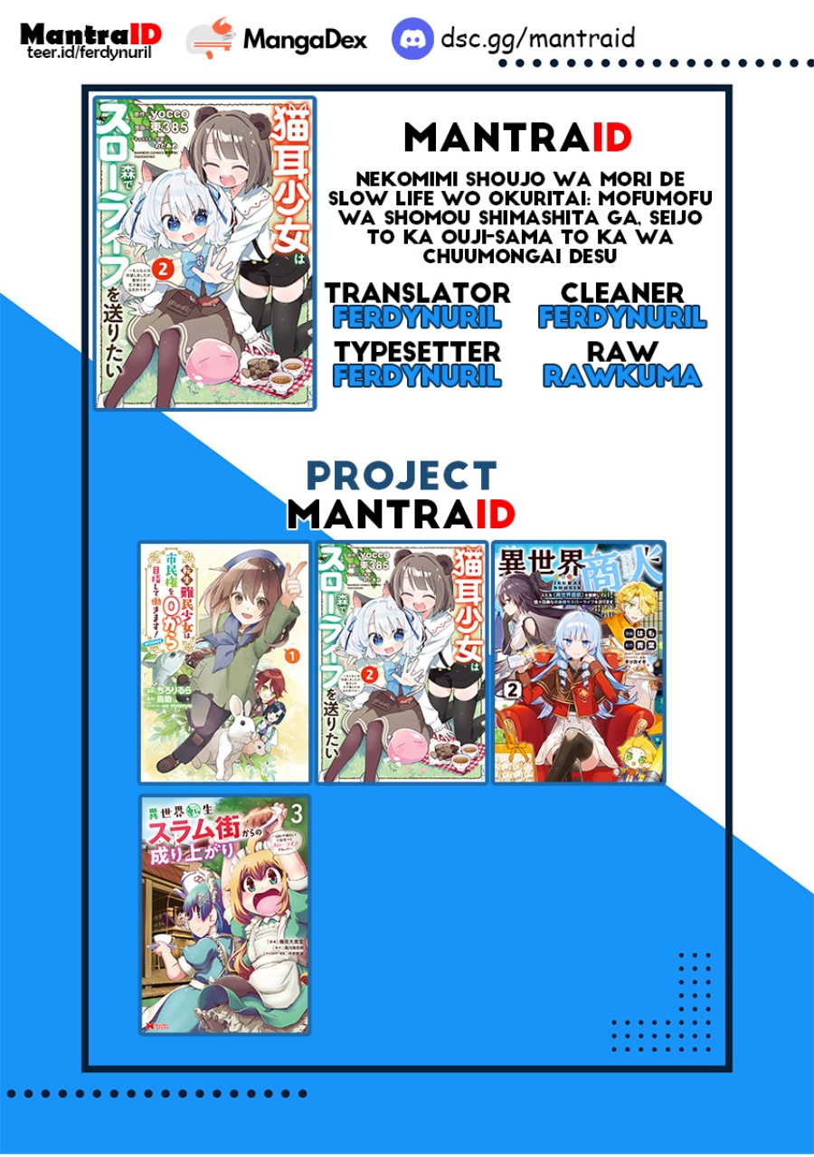 Nekomimi Shoujo wa Mori de Slow Life wo Okuritai: Mofumofu wa Shomou shimashita ga, Seijo toka Oujisama toka wa Chuumongai desu Chapter 9.1 - halaman 12