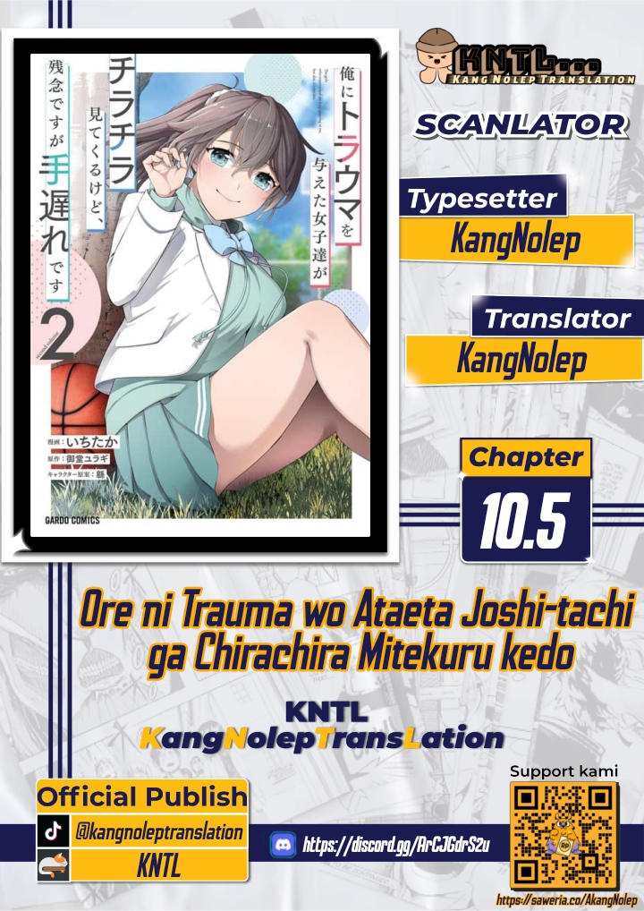 Ore ni Trauma wo Ataeta Joshi-tachi ga Chirachira Mitekuru kedo, Zannen desu ga Teokure desu Chapter 10.5 - halaman 1