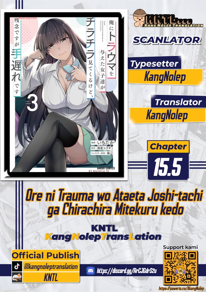 Ore ni Trauma wo Ataeta Joshi-tachi ga Chirachira Mitekuru kedo, Zannen desu ga Teokure desu Chapter 15.5 - halaman 1