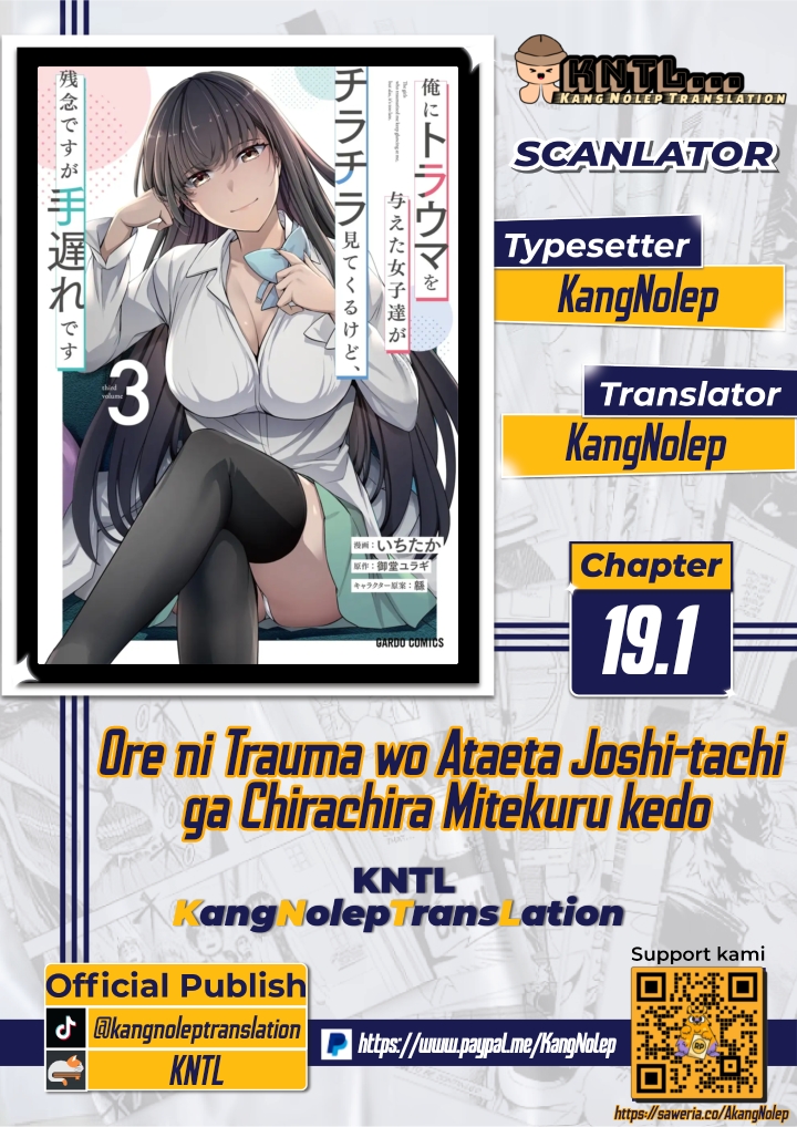 Ore ni Trauma wo Ataeta Joshi-tachi ga Chirachira Mitekuru kedo, Zannen desu ga Teokure desu Chapter 19.1 - halaman 1