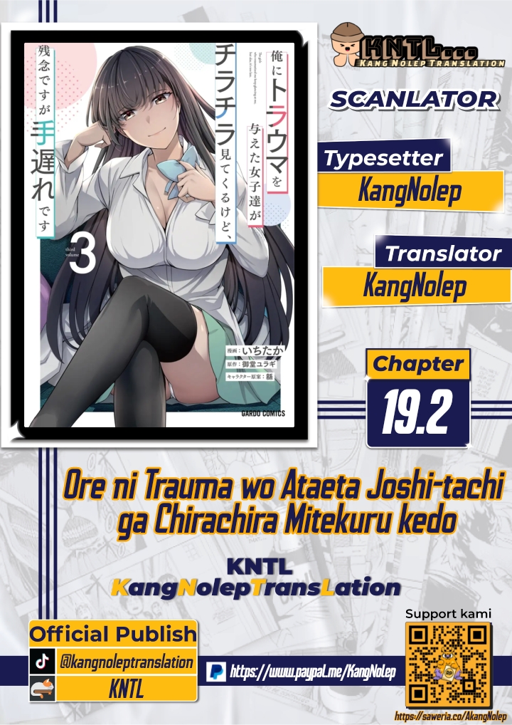 Ore ni Trauma wo Ataeta Joshi-tachi ga Chirachira Mitekuru kedo, Zannen desu ga Teokure desu Chapter 19.2 - halaman 1