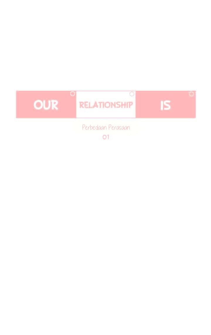 Our Relationship Is… Chapter 7 - halaman 11