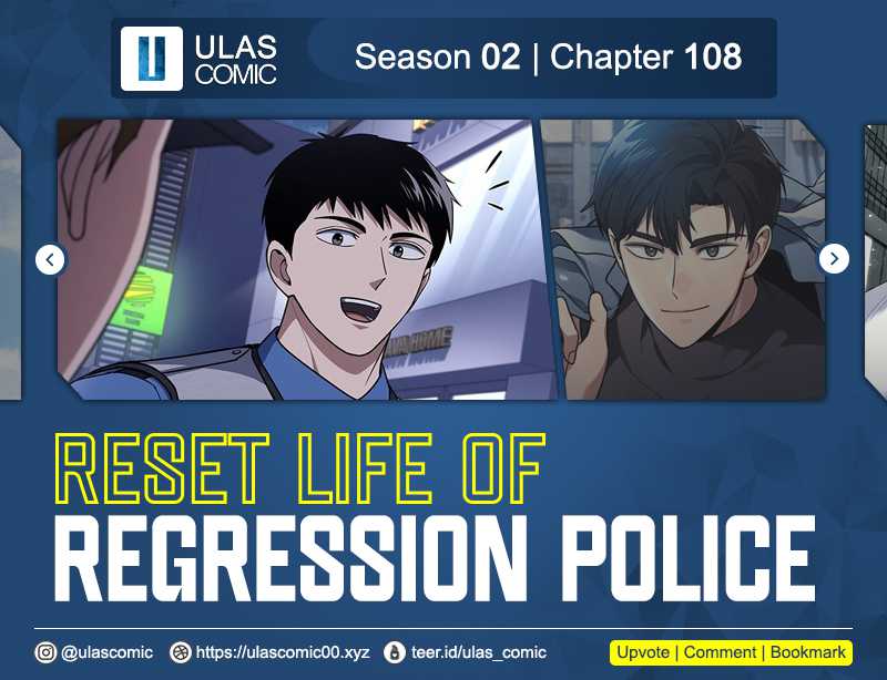 Reset Life of Regression Police Chapter 108 - halaman 1