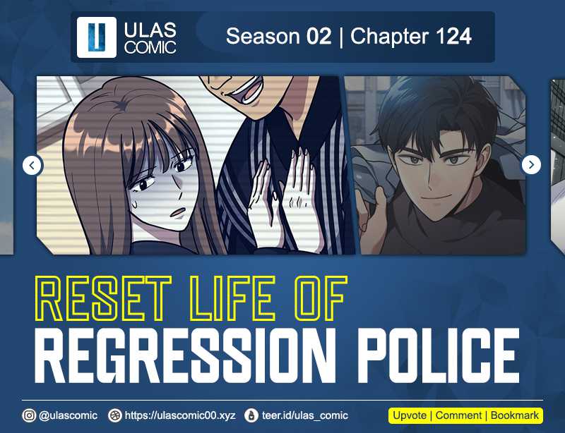 Reset Life of Regression Police Chapter 124 - halaman 1