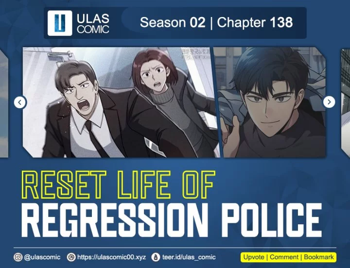 Reset Life of Regression Police Chapter 138 - halaman 1