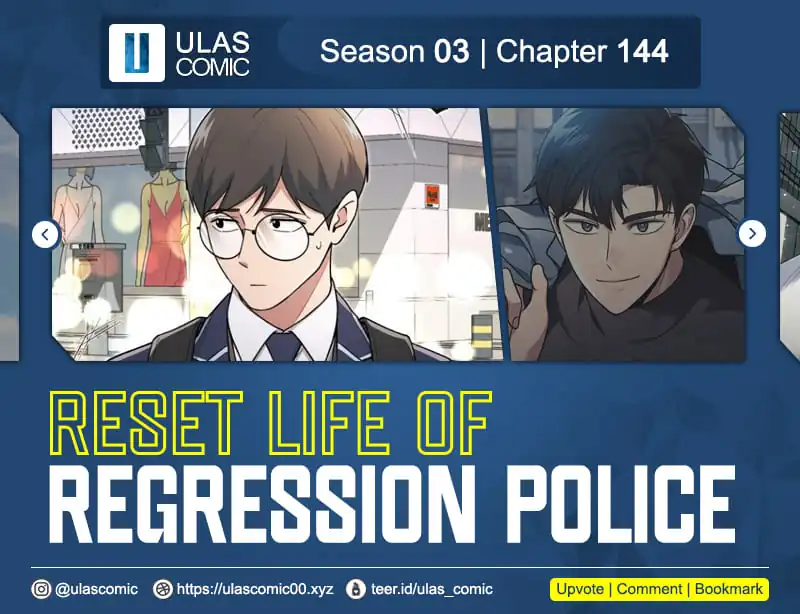 Reset Life of Regression Police Chapter 144 - halaman 1